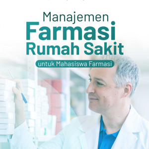 Buku Manajemen Farmasi Rumah Sakit untuk Mahasiswa Farmasi