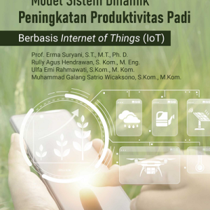 Buku Model Sistem Dinamik Peningkatan Produktivitas Padi Berbasis Internet of Things (IoT)