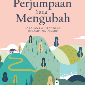 Buku Perjumpaan yang Mengubah Catatan-catatan Kecil di Kampung Inggris