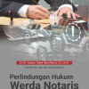 Buku Perlindungan Hukum Werda Notaris Perpekstif Teori Pembaharuan Hukum