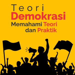 Buku Teori Demokrasi Memahami Teori dan Praktik