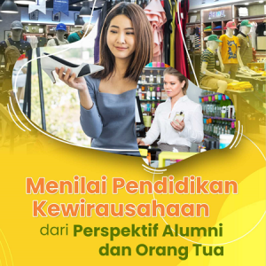 Buku Menilai Pendidikan Kewirausahaan dari Perspektif Alumni dan Orang Tua