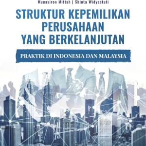 Buku Struktur Kepemilikan Perusahaan yang Berkelanjutan: Praktik di Indonesia dan Malaysia