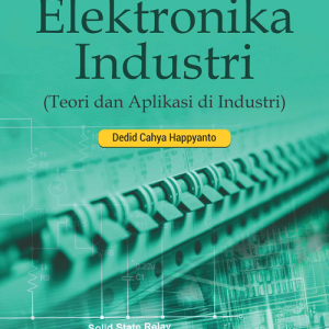 Buku Elektronika Industri Teori dan Aplikasi di Industri