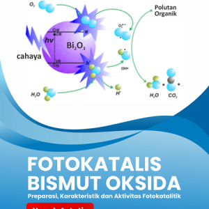 Buku Fotokatalis Bismut Oksida Preparasi, Karakteristik dan Aktivitas Fotokatalitik