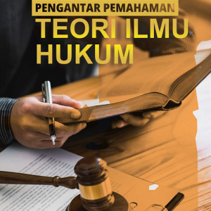 Buku Pengantar Pemahaman Teori Ilmu Hukum