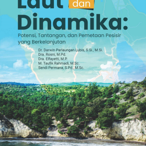 Buku Laut dan Dinamika: Potensi, Tantangan, dan Pemetaan Pesisir yang Berkelanjutan: Potensi, Tantangan, dan Pemetaan Pesisir yang Berkelanjutan