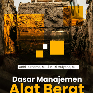 Buku Dasar Manajemen Alat Berat : Pemindahan Tanah Mekanis
