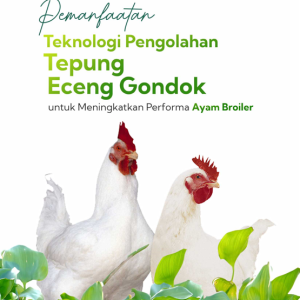Buku Pemanfaatan Teknologi Pengolahan Tepung Eceng Gondok untuk Meningkatkan Performa Ayam Broiler
