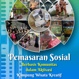 Buku Pemasaran Sosial Berbasis Komunitas dalam Aktivasi Kampung Wisata Kreatif