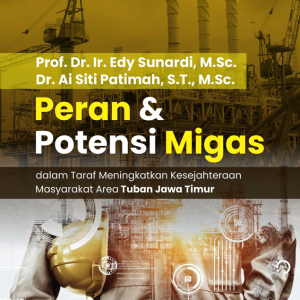 Buku Peran dan Potensi Migas dalam Taraf Meningkatkan Kesejahteraan Rakyat Area Tuban Jawa Timur