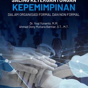 Buku Saling Ketergantungan Kepemimpinan dalam Organisasi Formal dan Non Formal