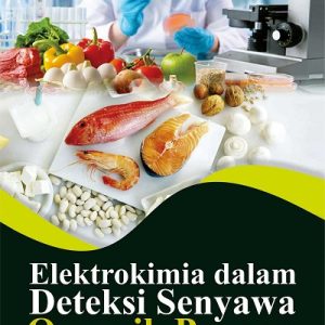 Buku Elektrokimia dalam Deteksi Senyawa Organik Pangan