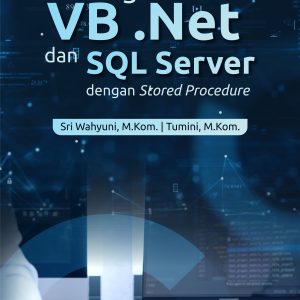 Buku Mengenal VB. Net dan SQL Server dengan Stored Procedure