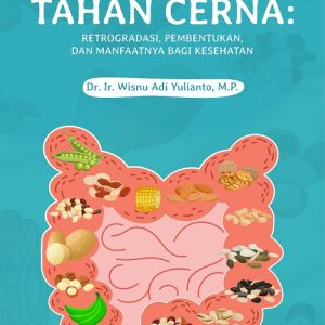 Buku Pati Tahan Cerna: Retrogradasi, Pembentukan, dan Manfaatnya Bagi Kesehatan