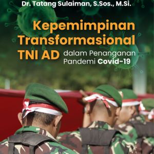 Buku Kepemimpinan Transformasional TNI AD dalam Penanganan Pandemi Covid-19