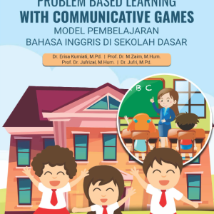 Buku Problem Based Learning With Communicative Game Model Pembelajaran Bahasa Inggris di Sekolah Dasar