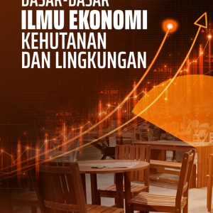 Buku Dasar-Dasar Ilmu Ekonomi Kehutanan dan Lingkungan