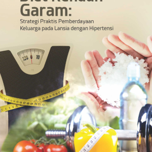 Buku Diet Rendah Garam: Strategi Praktis Pemberdayaan Keluarga pada Lansia dengan Hipertensi