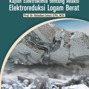 Buku Kajian Elektrokimia Tentang Reaksi Elektroreduksi Logam Berat