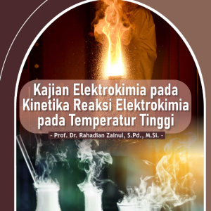 Buku Kajian Elektrokimia Pada Kinetika Reaksi Elektrokimia Pada Temperatur Tinggi