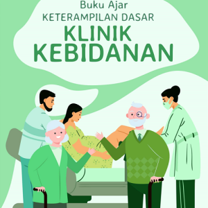 Buku Ajar Keterampilan Dasar Klinik Kebidanan