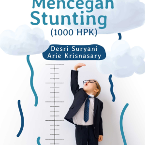 Buku Langkah Awal untuk Pertumbuhan Optimal: Mencegah Stunting (1000 HPK)