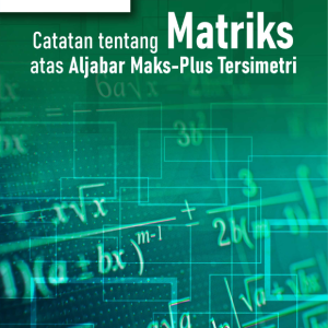 Buku Catatan Tentang Matriks Atas Aljabar Maks-Plus Tersimetri