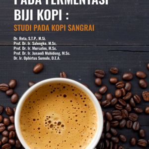 Buku Aplikasi Teknologi Ohmic Pada Fermentasi Biji Kopi: Studi pada Kopi Sangrai