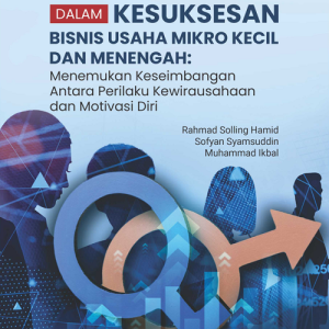 Buku Peran Gender dalam Kesuksesan Bisnis Usaha Mikro Kecil dan Menengah: Menemukan Keseimbangan Antara Perilaku Kewirausahaan dan Motivasi Diri
