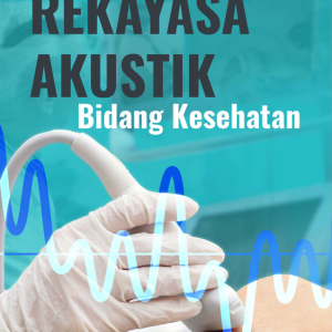 Buku Rekayasa Akustik Bidang Kesehatan
