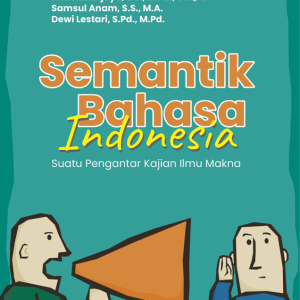 Buku Semantik Bahasa Indonesia Suatu Pengantar Kajian Ilmu Makna