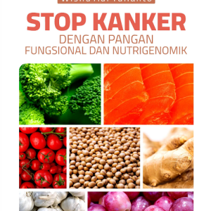 Buku Stop Kanker dengan Pangan Fungsional dan Nutrigenomik (Edisi Revisi)