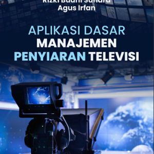 Buku Aplikasi Dasar Manajemen Penyiaran Televisi