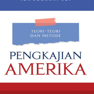 Buku Teori-Teori dan Metode Pengkajian Amerika