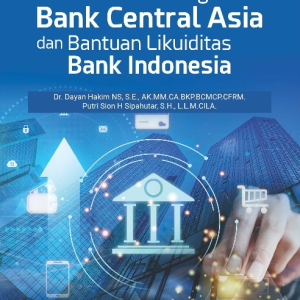 Buku Berbicara tentang Bank Central Asia Dan Bantuan Likuiditas Bank Indonesia