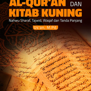 Buku Cara Mudah Membaca Al-Qur'an Dan Kitab Kuning :Nahwu Sharaf, Tajwid, Waqaf dan Tanda Panjang
