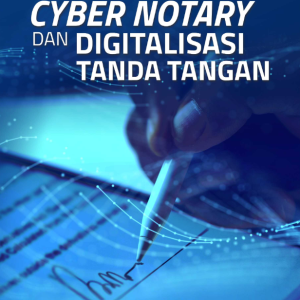 Buku Cyber Notary dan Digitalisasi Tanda Tangan
