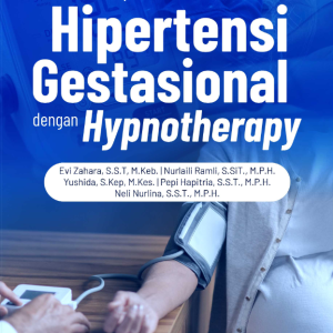 Buku Metode Cepat Menurunkan Hipertensi Gestasional Dengan Hypnotherapy