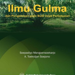 Buku Ilmu Gulma dan Pengelolaan Pada Budi Daya Perkebunan