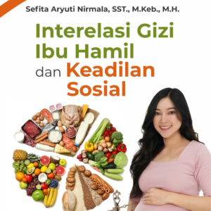 Buku Interelasi Gizi Ibu Hamil dan Keadilan Sosial