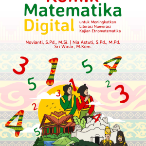 Buku Komik Matematika Digital untuk Meningkatkan Literasi Numerasi Kajian Etnomatematika