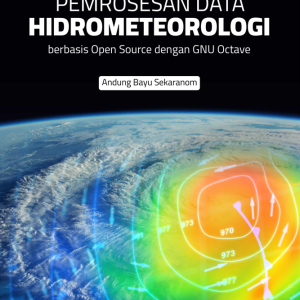 Buku Pemrosesan Data Hidrometeorologi Berbasis Open Source dengan GNU Octave