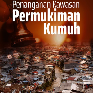 Buku Model Rasional Komprehensif Kebijakan Penanganan Kawasan Permukiman Kumuh