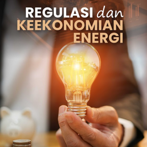 Buku Regulasi dan Keekonomian Energi