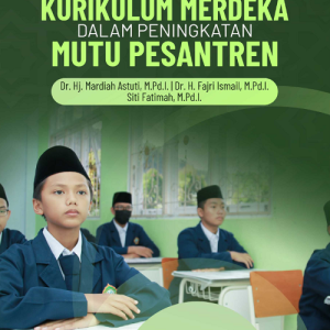 Buku Relevansi Kurikulum Merdeka dalam Peningkatan Mutu Pesantren