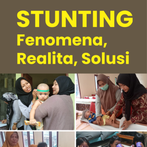 Buku Stunting Fenomena, Realita, Solusi