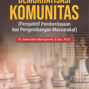 Buku Demokratisasi Komunitas (Perspektif Pemberdayaan dan Pengembangan Masyarakat)