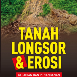 Buku Tanah Longsor & Erosi: Kejadian dan Penanganan