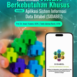 Buku Identifikasi Anak Berkebutuhan Khusus Melalui Aplikasi Sistem Informasi Data Difabel (SIDABEL)